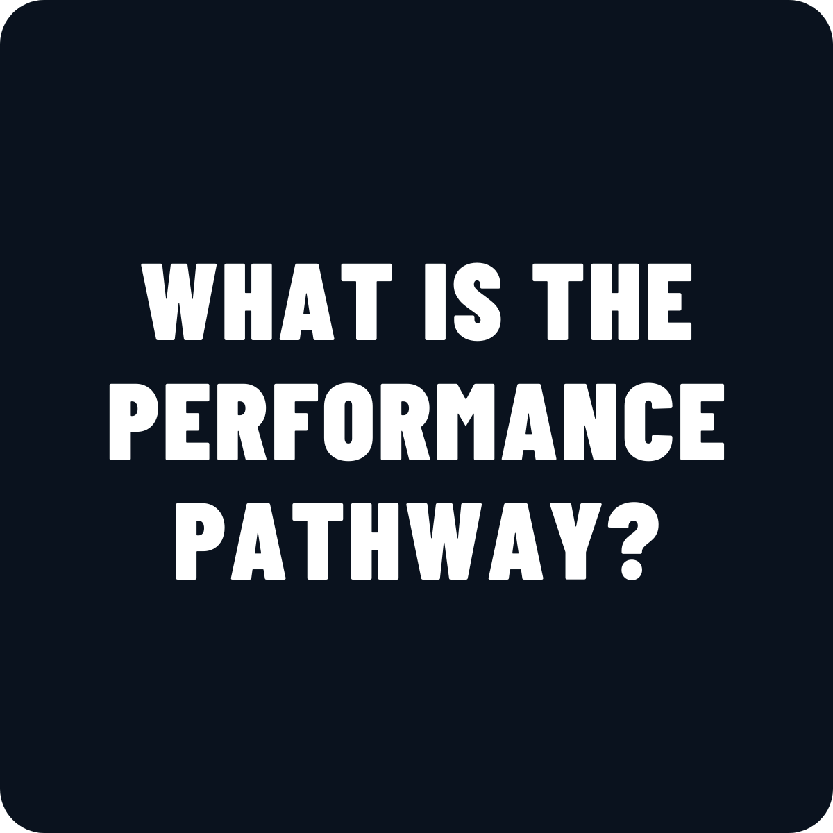 PerformancePathway